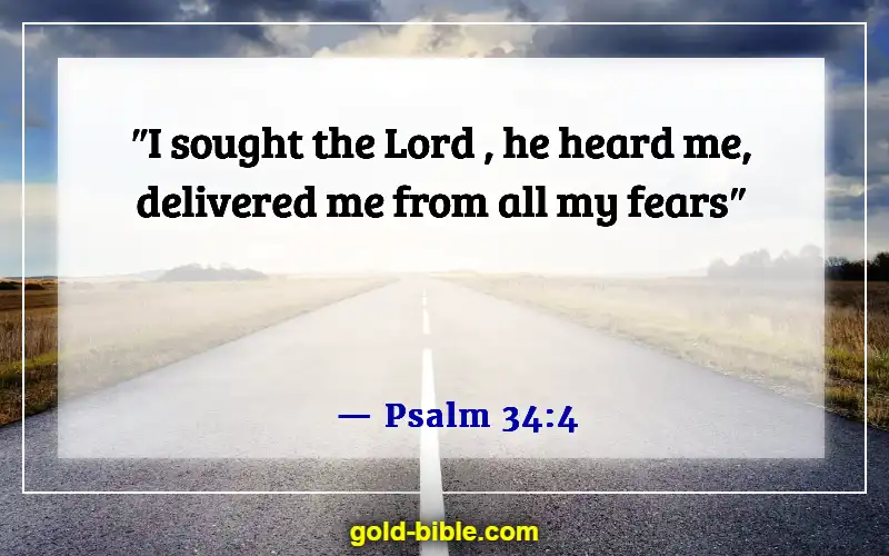 Bible Verses About Worrying About The Future (Psalm 34:4)