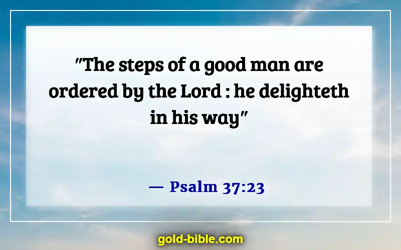 Bible Verses About God's Plans (Psalm 37:23)