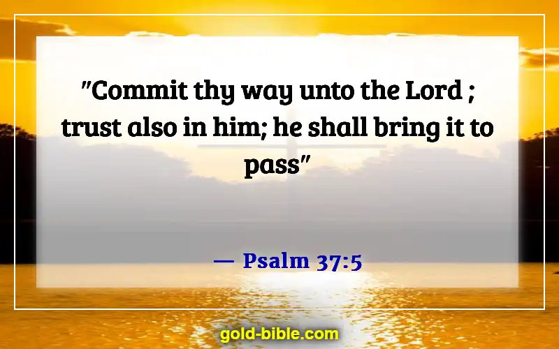 Bible Verses About Worrying About The Future (Psalm 37:5)