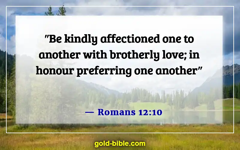Bible Verses About Doing Wrong To Others (Romans 12:10)