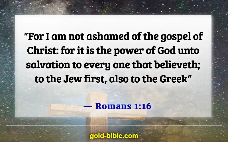 Bible Verses About Sharing Your Testimony (Romans 1:16)