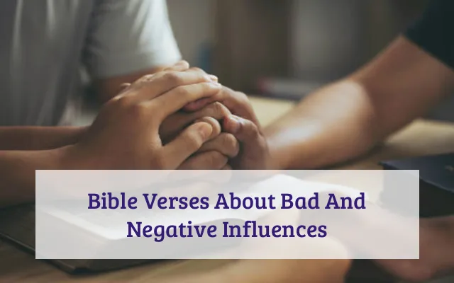 Bible Verses About Bad And Negative Influences