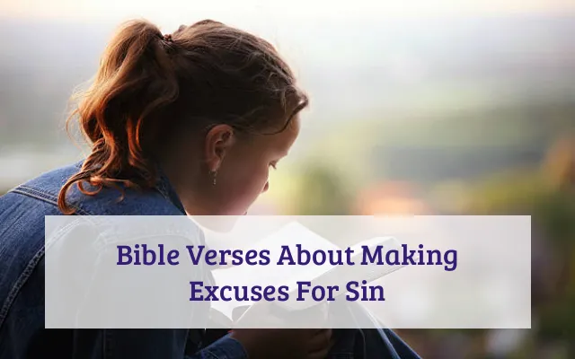 Bible Verses About Making Excuses For Sin
