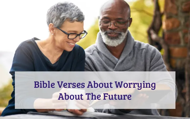 Bible Verses About Worrying About The Future