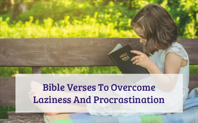 Bible Verses To Overcome Laziness And Procrastination